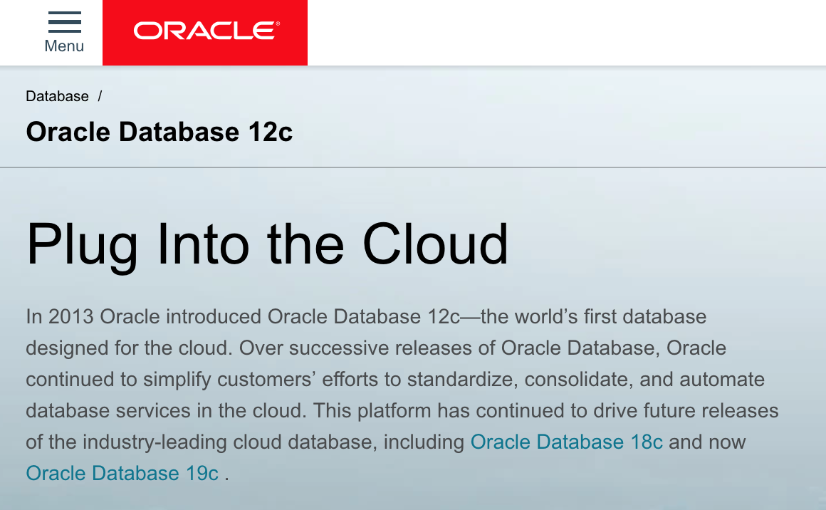 In 2013 Oracle introduced Oracle Database 12c—the world’s first database designed for the cloud.