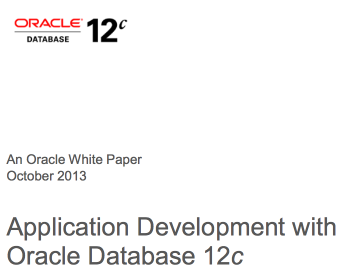 These are just some of the advantages that you could gain with Oracle Database 12c with regard to application development.