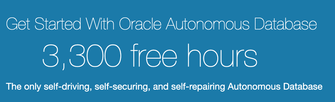 Oracle Database, the only self-driving, self-securing, and self-repairing Autonomous Database.