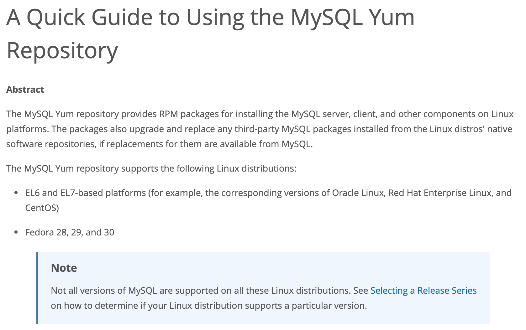 The MySQL Yum Repository gives you a convenient and simple way to update or install MySQL's various products using Yum.