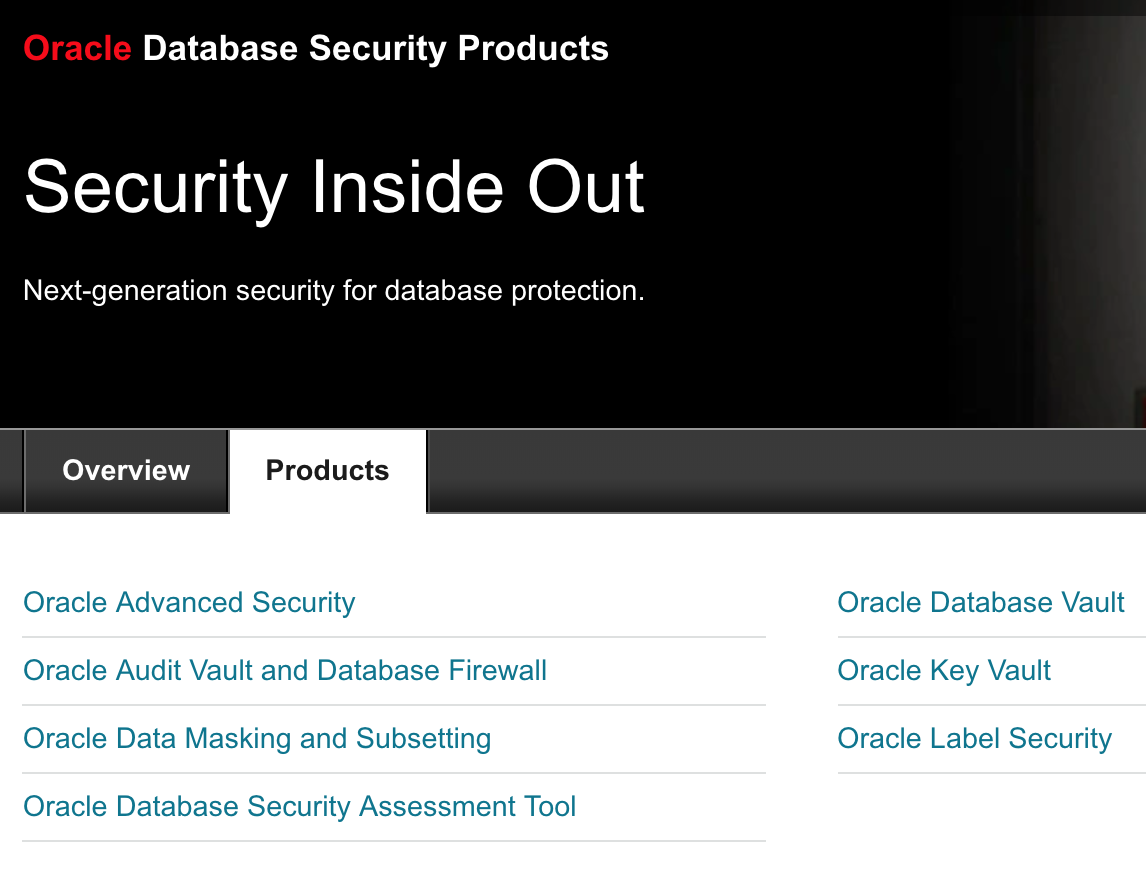 Oracle Database Security products all help you comply with government and industry regulations.