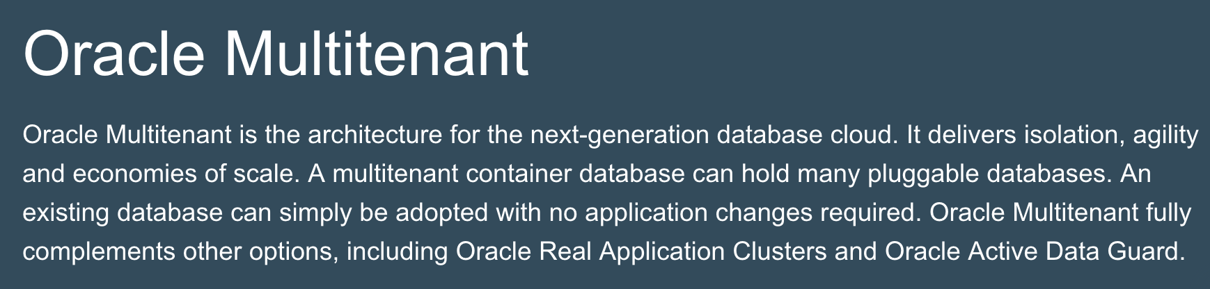Oracle Multitenant is the architecture for the next-generation database cloud.