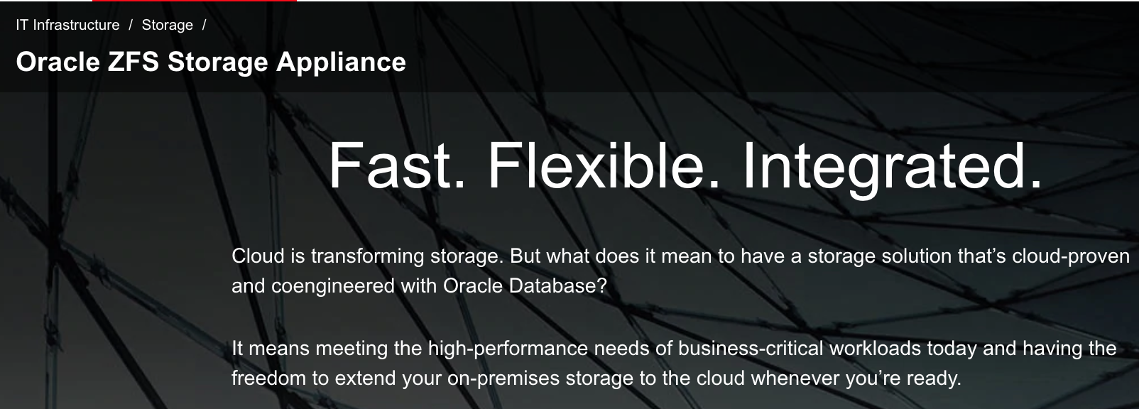 Oracle ZFS Storage Appliance provides the performance and flexibility you need to meet current requirements and be ready for the cloud.