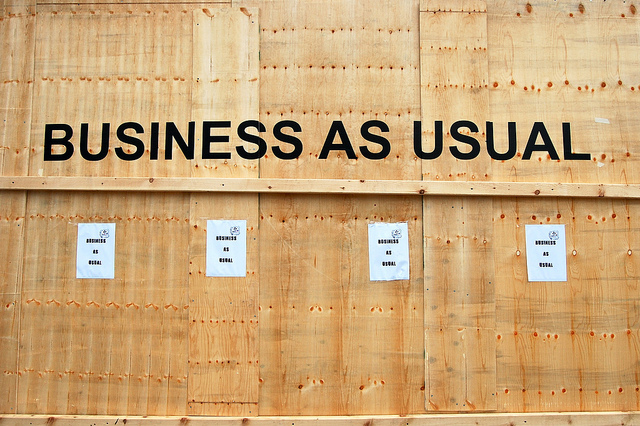 Business as usual is still a concept, but it is becoming increasingly unpopular.