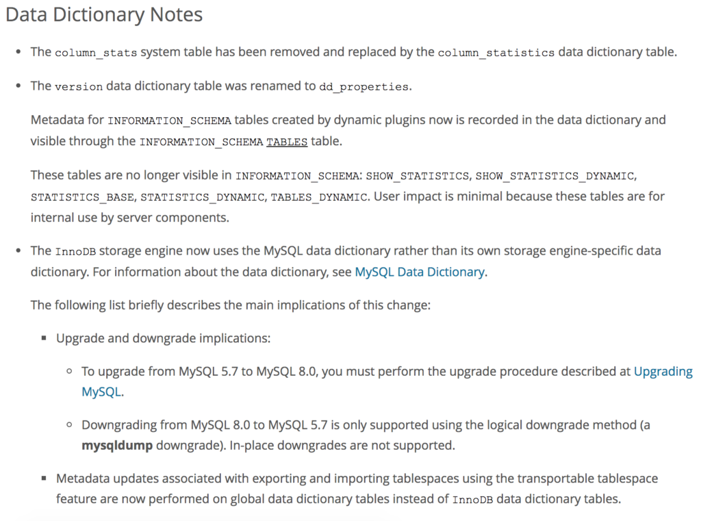 MySQL now features a transactional data dictionary. This data dictionary will store information about various database objects.