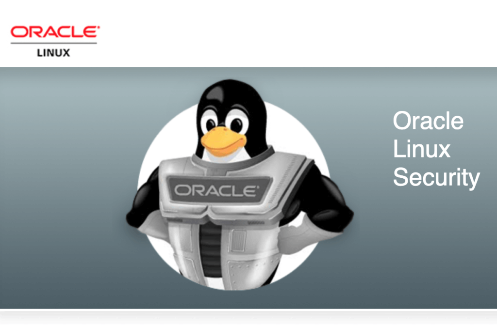 Oracle Linux fight cyber threats and improve security.